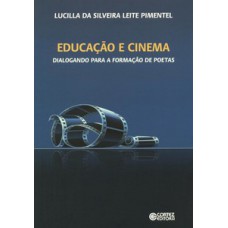 EDUCAÇÃO E CINEMA: DIALOGANDO PARA A FORMAÇÃO DE POETAS