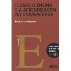 INOVAR O ENSINO E A APRENDIZAGEM NA UNIVERSIDADE