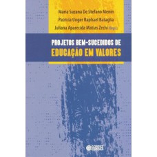 PROJETOS BEM-SUCEDIDOS DE EDUCAÇÃO EM VALORES: RELATOS DE ESCOLAS PÚBLICAS BRASILEIRAS