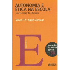 AUTONOMIA E ÉTICA NA ESCOLA: O NOVO MAPA DA EDUCAÇÃO