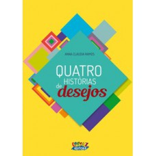 QUATRO HISTÓRIAS DE DESEJOS