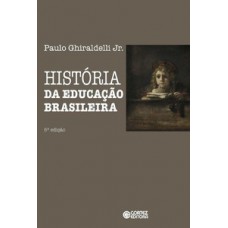 HISTÓRIA DA EDUCAÇÃO BRASILEIRA