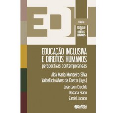 EDUCAÇÃO INCLUSIVA E DIREITOS HUMANOS: PERSPECTIVAS CONTEMPORÂNEAS