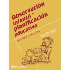 OBSERVACIÓN INFANTIL Y PLANIFICACIÓN EDUCATIVA: DE BEBÉS A TRES AÑOS