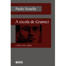 A ESCOLA DE GRAMSCI