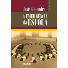 A EMERGÊNCIA DA ESCOLA