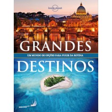 GUIA LONELY PLANET - GRANDES DESTINOS