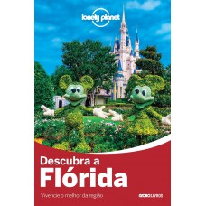 GUIA LONELY PLANET - DESCUBRA A FLORIDA