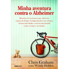 Minha aventura contra o Alzheimer: Memórias de um homem que sobreviveu à guerra do Iraque, foi diagnosticado com a doença, formou uma família e encarou uma jornada contra o tempo e seu destino