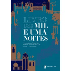 Livro das mil e uma noites – Volume 3: Ramo egípcio (Edição revista e atualizada)