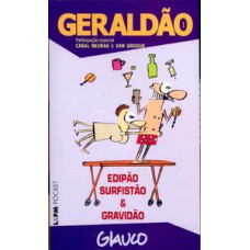 GERALDÃO – 1: EDIPÃO, SURFISTÃO E GRAVIDÃO