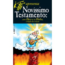 NOVÍSSIMO TESTAMENTO: COM DEUS E O DIABO, A DUPLA DA CRIAÇÃO