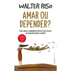 AMAR OU DEPENDER?