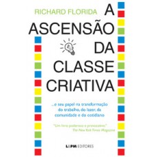 A ASCENSÃO DA CLASSE CRIATIVA