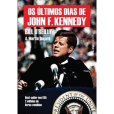 OS ÚLTIMOS DIAS DE JOHN F. KENNEDY