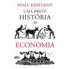 UMA BREVE HISTÓRIA DA ECONOMIA