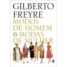 MODOS DE HOMEM & MODAS DE MULHER