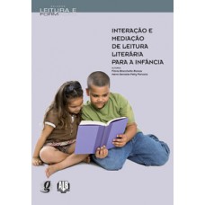 INTERAÇÃO E MEDIAÇÃO DE LEITURA LITERÁRIA PARA A INFÂNCIA