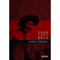 UIRÁ SAI À PROCURA DE DEUS: ENSAIOS DE ETNOLOGIA E INDIGENISMO