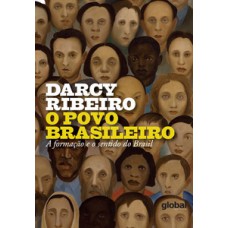 O POVO BRASILEIRO - A FORMAÇÃO E O SENTIDO DO BRASIL