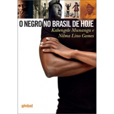 O NEGRO NO BRASIL DE HOJE