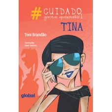 #CUIDADO: GAROTAS APAIXONADAS 1: TINA