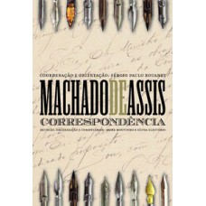 CORRESPONDÊNCIA DE MACHADO DE ASSIS