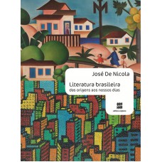 Literatura brasileira: Das origens aos nossos dias