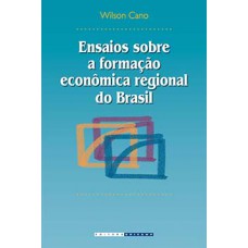 ENSAIOS SOBRE A FORMAÇÃO ECONÔMICA REG