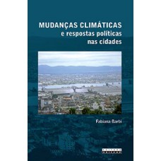 MUDANÇAS CLIMÁTICAS E RESPOSTAS POLÍTICAS NAS CIDADES: OS RISCOS NA BAIXADA SANTISTA