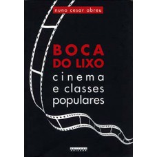 BOCA DO LIXO: CINEMA E CLASSES POPULARES