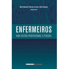 ENFERMEIROS: UMA GESTÃO PROFISSIONAL E PESSOAL