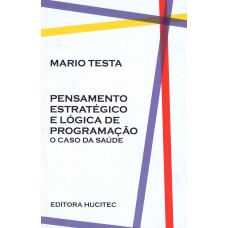 Pensamento estratégico e lógica de programação: O caso da saúde