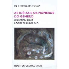 As idéias e os números do gênero: Argentina e Chile no século XIX