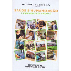 Saúde e humanização: A experiência de Chapecó