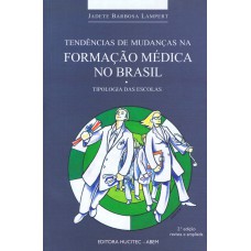 Tendências de mudanças na formação Médica no Brasil: Tipologias das Escolas