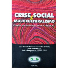 Crise social & Multiculturalismo:: Estudos de Sociologia para o século XXI