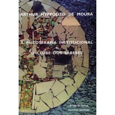 Psicoterapia institucional e o clube dos saberes