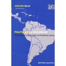 Políticas de seguridad: Alimentaría y nutrución em America latina