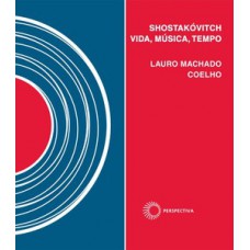 SHOSTAKÓVITCH: VIDA, MÚSICA, TEMPO