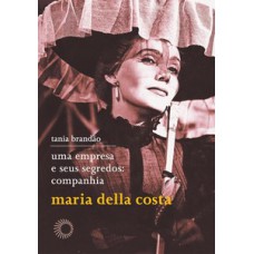 UMA EMPRESA E SEUS SEGREDOS: COMPANHIA MARIA DELLA COSTA