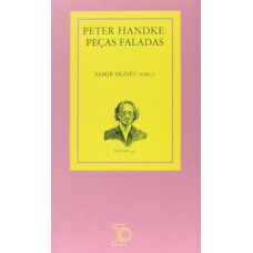 PETER HANDKE - PECAS FALADAS