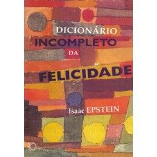 DICIONÁRIO INCOMPLETO DA FELICIDADE