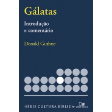 SÉRIE INTRODUÇÃO E COMENTÁRIO - GÁLATAS