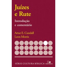 SÉRIE INTRODUÇÃO E COMENTÁRIO - JUÍZES E RUTE