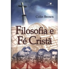 FILOSOFIA E FÉ CRISTÃ - 2ª EDIÇÃO REVISADA