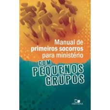 MANUAL DE PRIMEIROS SOCORROS PARA MINISTÉRIO COM PEQUENOS GRUPOS