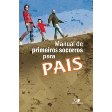 MANUAL DE PRIMEIROS SOCORROS PARA MINISTÉRIO PARA PAIS