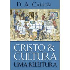 CRISTO E CULTURA: UMA RELEITURA