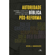 AUTORIDADE BÍBLICA PÓS-REFORMA